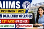 AIIMS Data Entry Operator Recruitment 2026