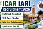 ICAR IARI Field Lab Assistant Recruitment 2026