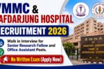 VMMC and Safdarjung Hospital Recruitment 2026