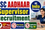 CSC Aadhaar Supervisor Recruitment 2026