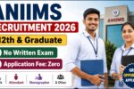 ANIIMS Recruitment 2026